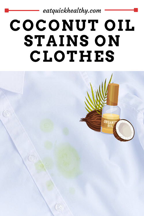 Exactly How To Get Coconut Oil Out Of Clothes