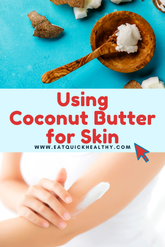 Exactly How To Use Coconut Butter For Skin