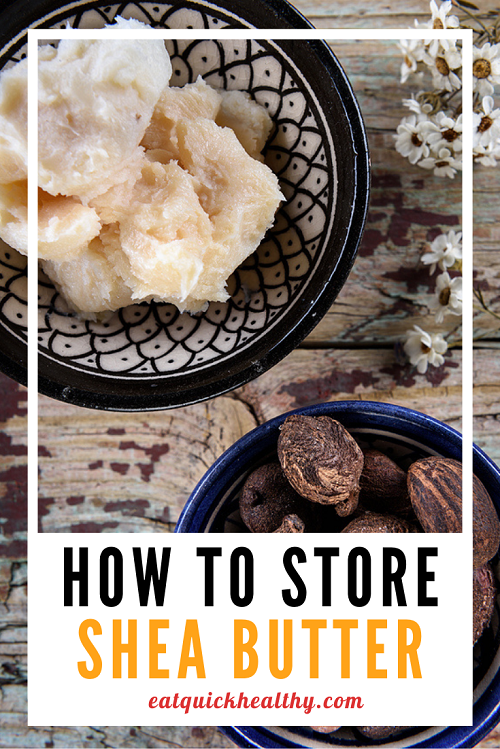 How To Store Shea Butter