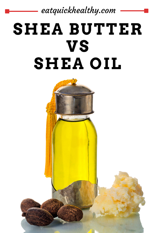 Shea Butter Vs Shea Oil Which Is Best