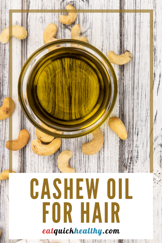 Cashew Oil For Hair: Benefits, Uses And More - Eat Quick Healthy