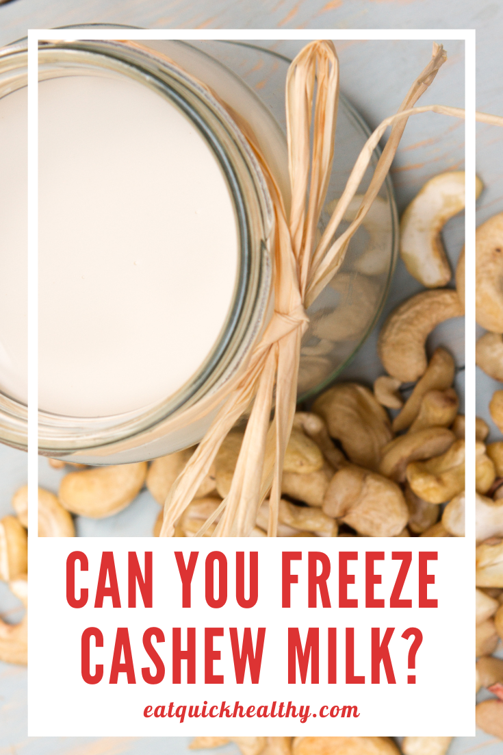 Exactly How To Freeze Cashew Milk